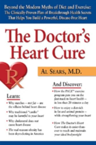 Imagen de archivo de The Doctor's Heart Cure, Beyond the Modern Myths of Diet and Exercise: The Clinically-Proven Plan of Breakthrough Health Secrets That Helps You Build a Powerful, Disease-Free Heart a la venta por SecondSale