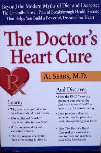 Stock image for The Doctor's Heart Cure, Beyond the Modern Myths of Diet and Exercise: The Clinically-Proven Plan of Breakthrough Health Secrets That Helps You Build a Powerful, Disease-Free Heart for sale by SecondSale