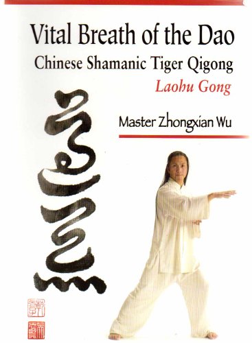 Stock image for Vital Breath of the Dao: Chinese Shamanic Tiger Qigong for sale by Gulf Coast Books