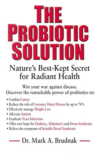 Stock image for The Probiotic Solution: Nature's Best-Kept Secret for Radiant Health for sale by ThriftBooks-Atlanta