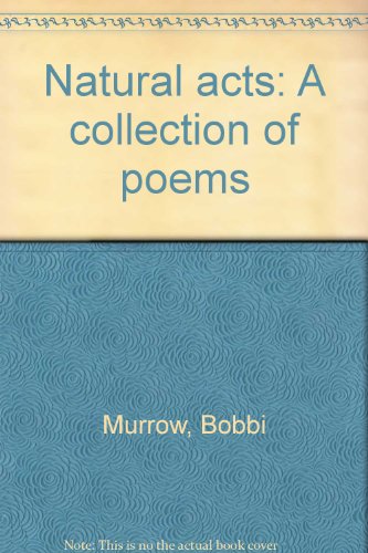 Stock image for Natural Acts: A Collection of Poems for sale by Ken's Book Haven