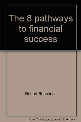 Imagen de archivo de The 8 pathways to financial success a la venta por Basement Seller 101