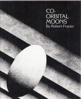 Co-Orbital Moons; Prayer Wheels of Bluewater (9780938075042) by Robert Frazier; Loss Pequeno Glazier