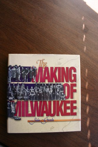 Stock image for The Making of Milwaukee for sale by ThriftBooks-Atlanta