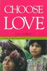 Imagen de archivo de Choose Love: A Jewish Buddhist Human Rights Activist in Central America a la venta por ThriftBooks-Atlanta