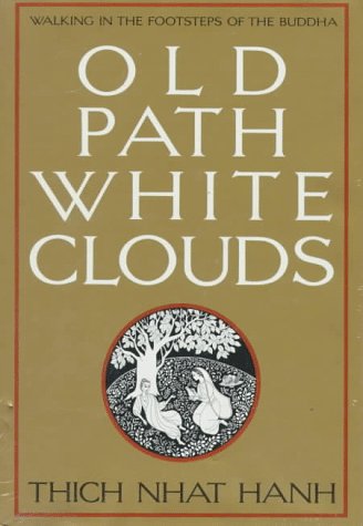 9780938077404: Old Path, White Clouds: Walking in the Footsteps of the Buddha