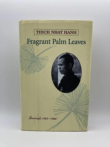 Fragrant Palm Leaves: Journals 1962-1966 (9780938077671) by Hanh, Thich Nhat