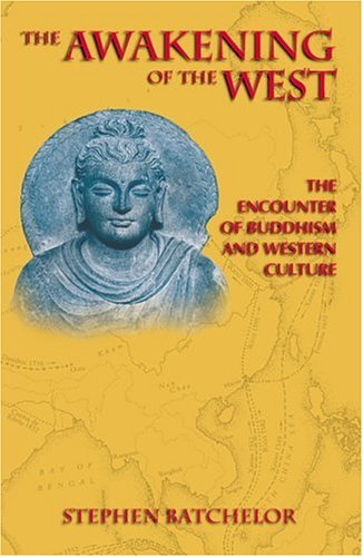 Beispielbild fr The Awakening of the West: The Encounter of Buddhism and Western Culture zum Verkauf von Books From California