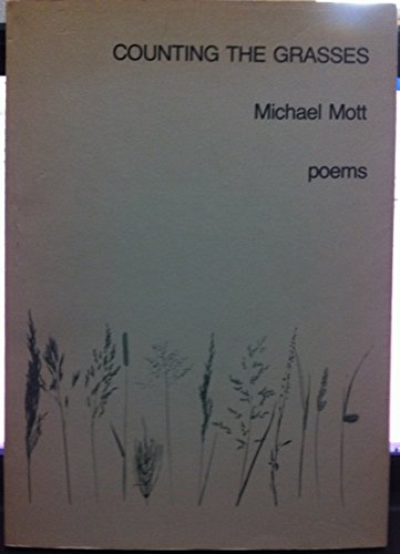 Counting the Grasses: Poems (9780938078128) by Mott, Michael