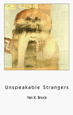 Stock image for Unspeakable Strangers for sale by Priceless Books