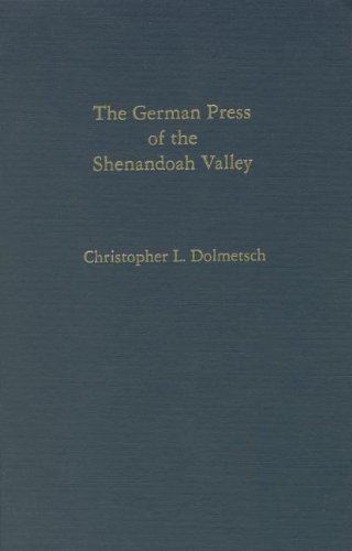 Beispielbild fr The German Press in the Shenandoah Valley zum Verkauf von Kennys Bookshop and Art Galleries Ltd.