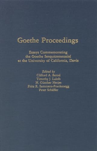 Stock image for Goethe Proceedings : Essays Commemorating the Goethe Sesquicentennial (GERM Ser., Vol. 12) for sale by Vashon Island Books