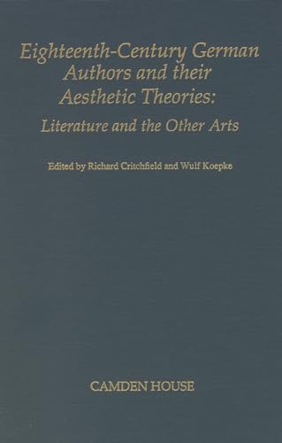 Beispielbild fr Eighteenth Century German Authors and Their Aesthetic Theories : Literature and the Other Arts zum Verkauf von Better World Books