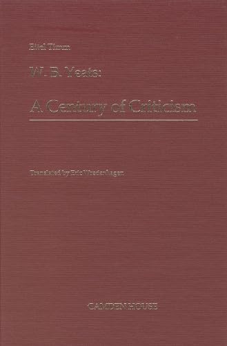 Beispielbild fr W B Yeats. A Century of Criticism. zum Verkauf von Plurabelle Books Ltd