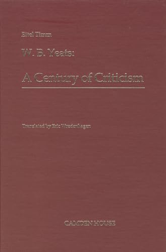 9780938100683: W B Yeats: A Century of Criticism (Studies in English and American Literature Linguistics and Culture, Vol 6) (English and German Edition)