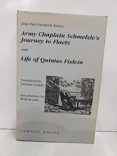 Imagen de archivo de Army-Chaplain Schmelzle's Journey to Flaetz and Life of Quintus Fixlein a la venta por ThriftBooks-Atlanta