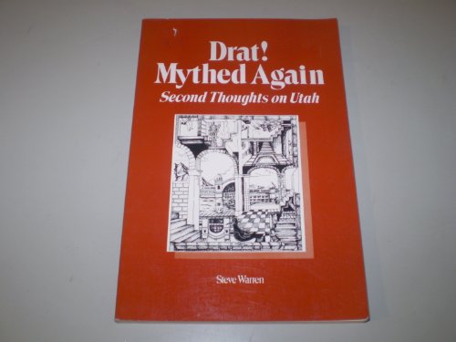 Imagen de archivo de Drat: Mythed Again Second Thoughts on Utah a la venta por SuzyQBooks