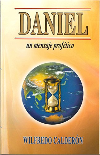 9780938127093: Daniel: Un Mensaje Profetico