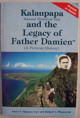 Beispielbild fr Kalaupapa National Historical Park and the legacy of Father Damien: A pictorial history zum Verkauf von SecondSale