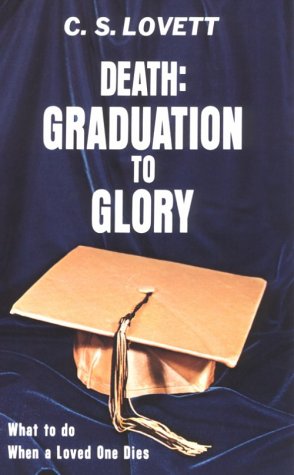 Stock image for Death Graduation to Glory: for sale by ThriftBooks-Dallas