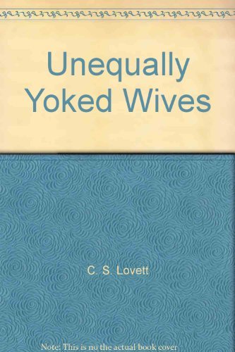 Stock image for Unequally Yoked Wives for sale by Wonder Book