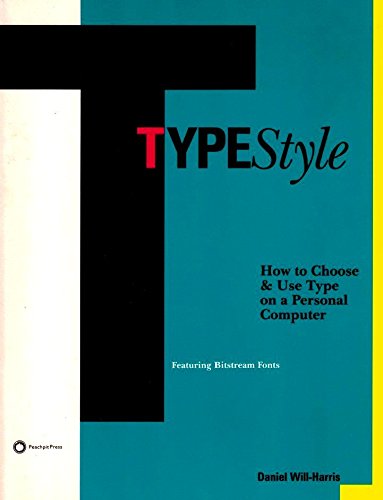 Imagen de archivo de TypeStyle : How to Choose and Use Type on a Personal Computer a la venta por Better World Books