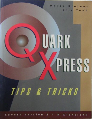 Quarkxpress Tips and Tricks (9780938151791) by Blatner, David; Taub, Eric