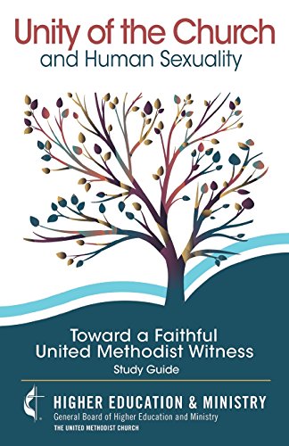 Beispielbild fr Unity of the Church and Human Sexuality : Toward a Faithful United Methodist Witness zum Verkauf von Better World Books