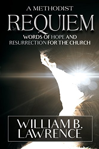 9780938162469: A Methodist Requiem: Words of Hope and Resurrection for the Church