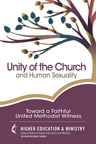 Stock image for Unity of the Church and Human Sexuality: Toward a Faithful United Methodist Witness for sale by ThriftBooks-Atlanta