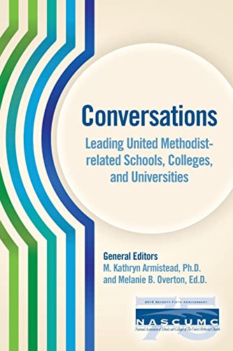 Stock image for Conversations, Leading United Methodist-related Schools, Colleges, and Universities for sale by Lucky's Textbooks