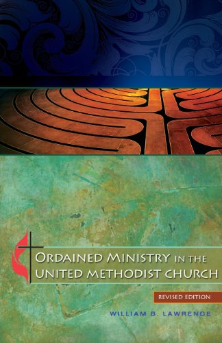 Ordained Ministry in the United Methodist Church (9780938162698) by Lawrence, William B