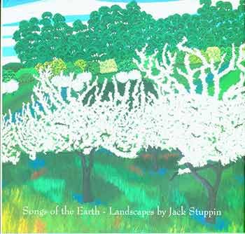 Beispielbild fr Songs of the Earth: Landscapes by Jack Stuppin (Signed) zum Verkauf von KULTURAs books