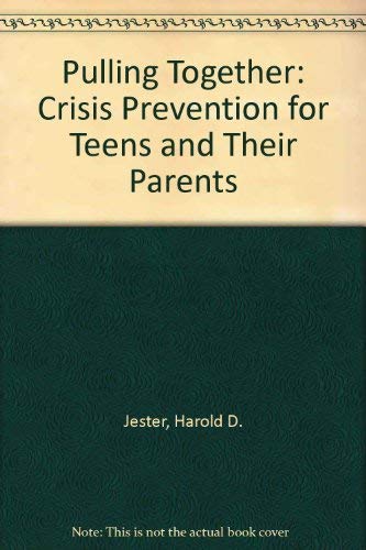 Stock image for Pulling Together: Crisis Prevention for Teens and Their Parents for sale by Wonder Book