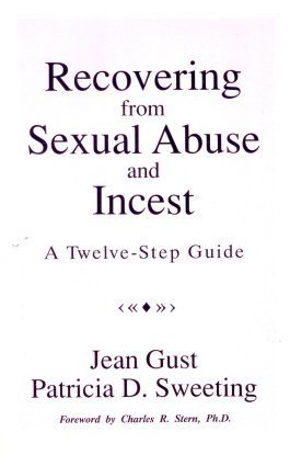 Stock image for Recovering from Sexual Abuse and Incest: A Twelve-Step Guide for sale by ThriftBooks-Atlanta