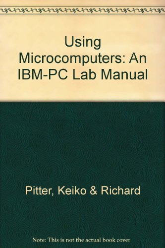 Stock image for Using Microcomputers: An IBM-PC Lab Manual for sale by SecondSale