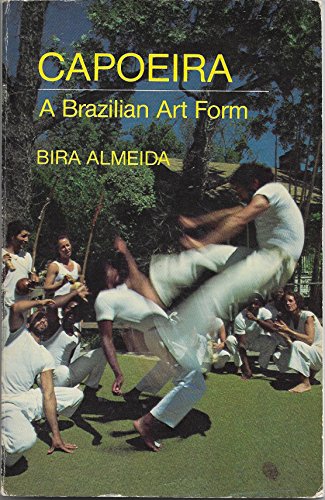 Beispielbild fr Capoeira, a Brazilian Art Form zum Verkauf von The Second Reader Bookshop