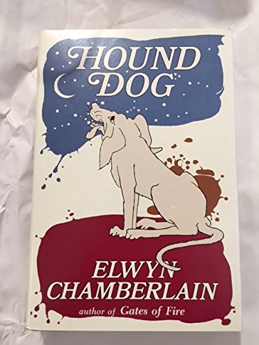Stock image for Hound Dog: A Romance for Our Time (First Edition) for sale by Dan Pope Books