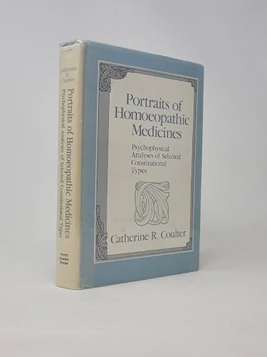 9780938190615: Portraits of Homoeopathic Medicines: v.1: Psychophysical Analyses of Selected Constitutional Types (Portraits of Homoeopathic Medicines: Psychophysical Analyses of Selected Constitutional Types)