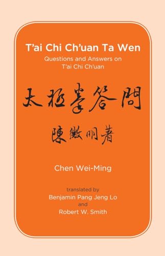 Beispielbild fr T'ai Chi Ch'uan Ta Wen: Questions and Answers on T'ai Chi Ch'uan zum Verkauf von HPB Inc.