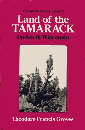 Stock-Bild f�r Land of the Tamarack