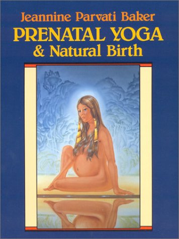 Imagen de archivo de Prenatal Yoga & Natural Birth a la venta por Tin Can Mailman, Arcata