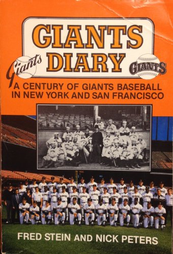 Imagen de archivo de Giants diary: A century of Giants baseball in New York and San Francisco a la venta por HPB Inc.