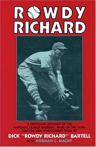Beispielbild fr Rowdy Richard: A Firsthand Account of the National League Baseball Wars of the 1930s and the Men Who Fought Them zum Verkauf von Books From California