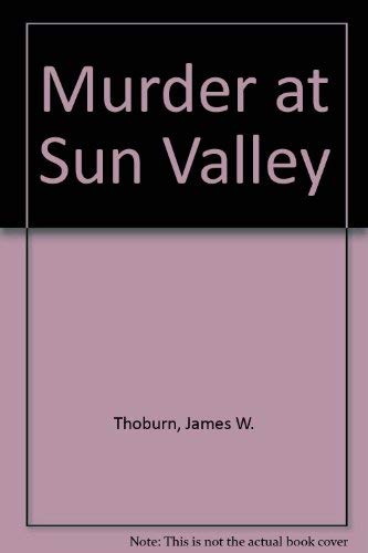 Stock image for Murder at Sun Valley for sale by HPB-Ruby
