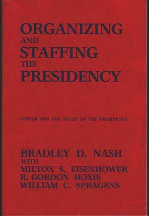 Imagen de archivo de Organizing and Staffing the Presidency a la venta por Presidential Book Shop or James Carroll