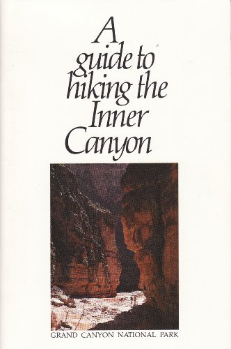 Stock image for A Guide to Hiking the Inner Canyon for sale by HPB-Emerald