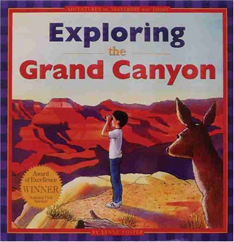 Beispielbild fr Exploring the Grand Canyon : Adventures of Yesterday and Today zum Verkauf von Better World Books
