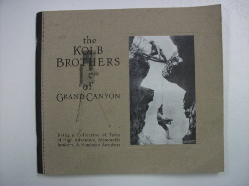 The Kolb Brothers of Grand Canyon