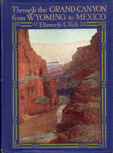 Stock image for Through the Grand Canyon from Wyoming to Mexico for sale by ThriftBooks-Atlanta
